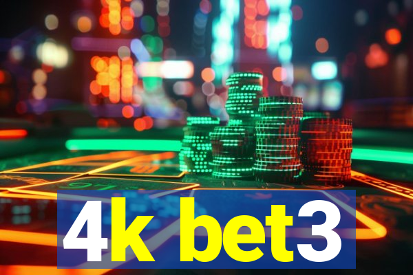 4k bet3